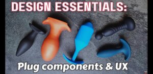 Butt Plug Design Essentials butt plug component parts and ease of wear vs. anal stretching